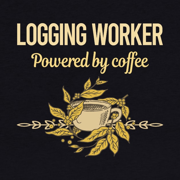 Powered By Coffee Logging Worker by lainetexterbxe49